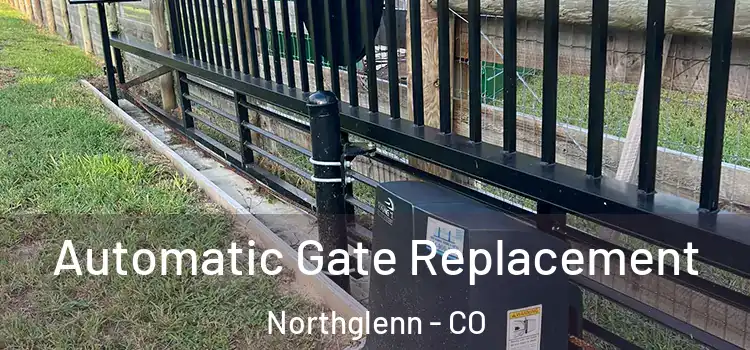 Automatic Gate Replacement Northglenn - CO