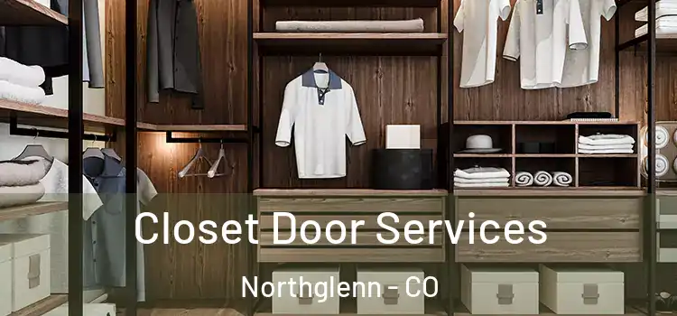 Closet Door Services Northglenn - CO