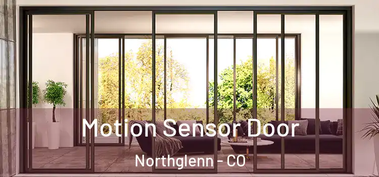 Motion Sensor Door Northglenn - CO