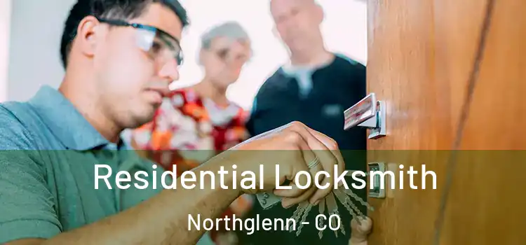 Residential Locksmith Northglenn - CO